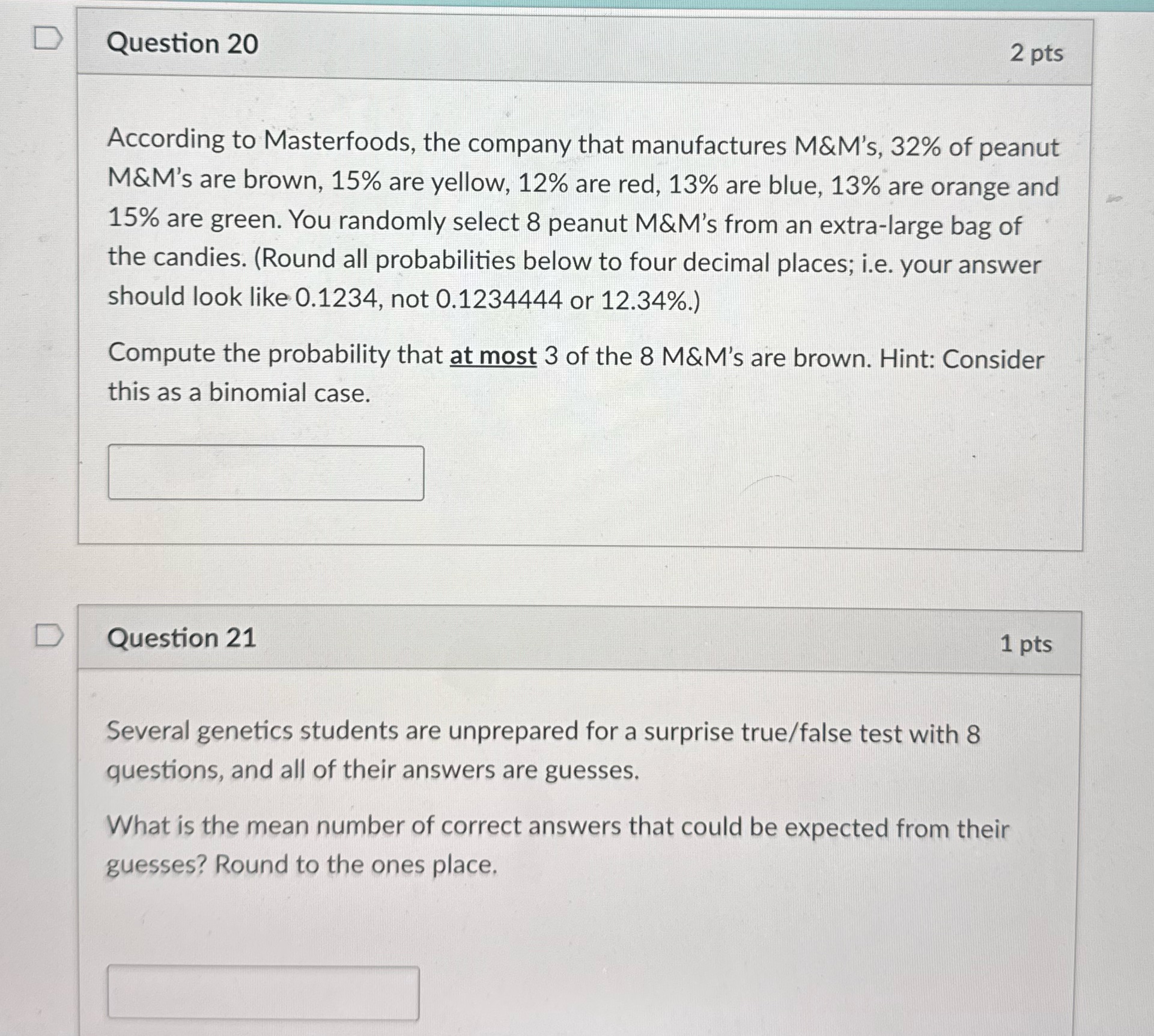 Please answer questions 20 & 21 D Question 20 2