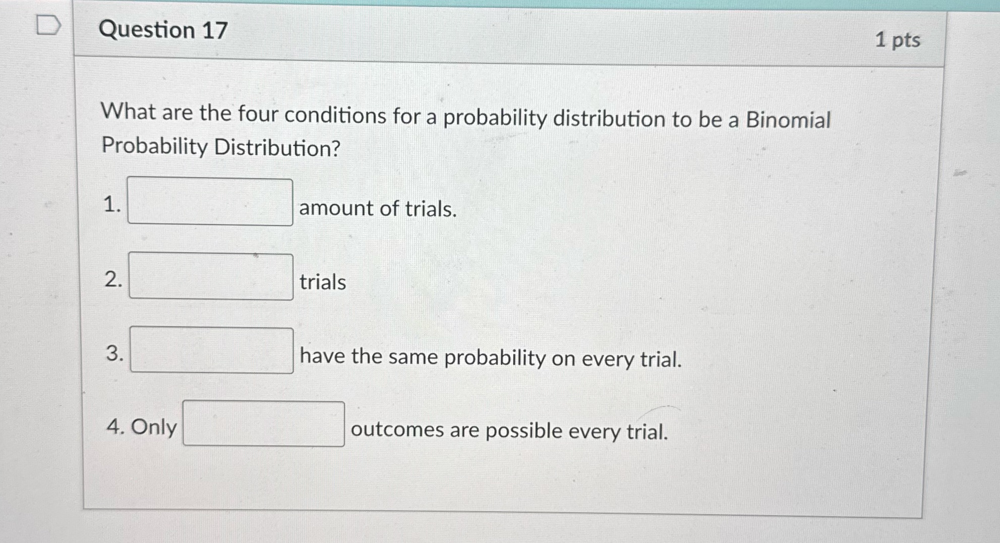 Please answer question 17 D Question 17 1 pts
