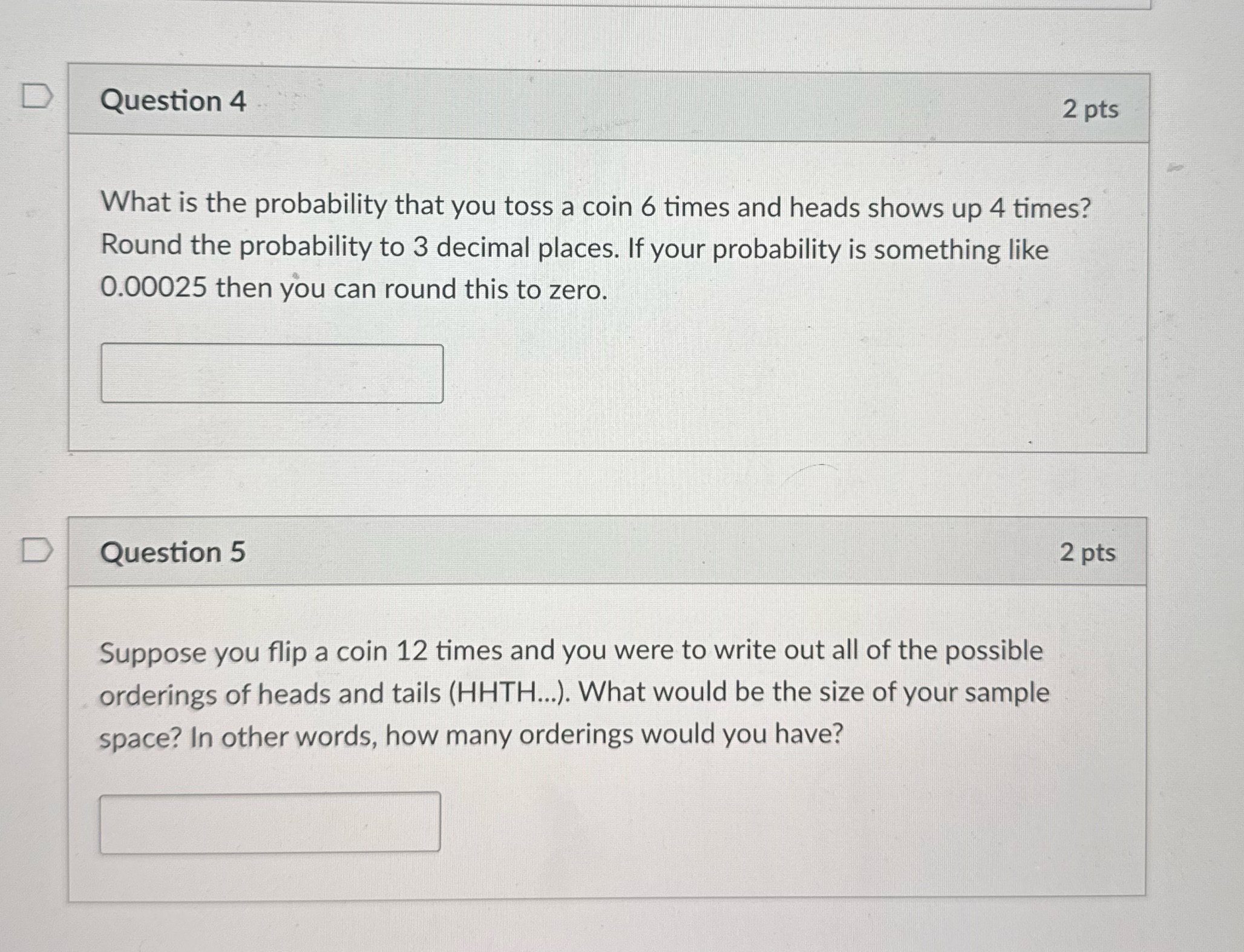 Please answer questions 4 & 5 D Question 4 2 pts