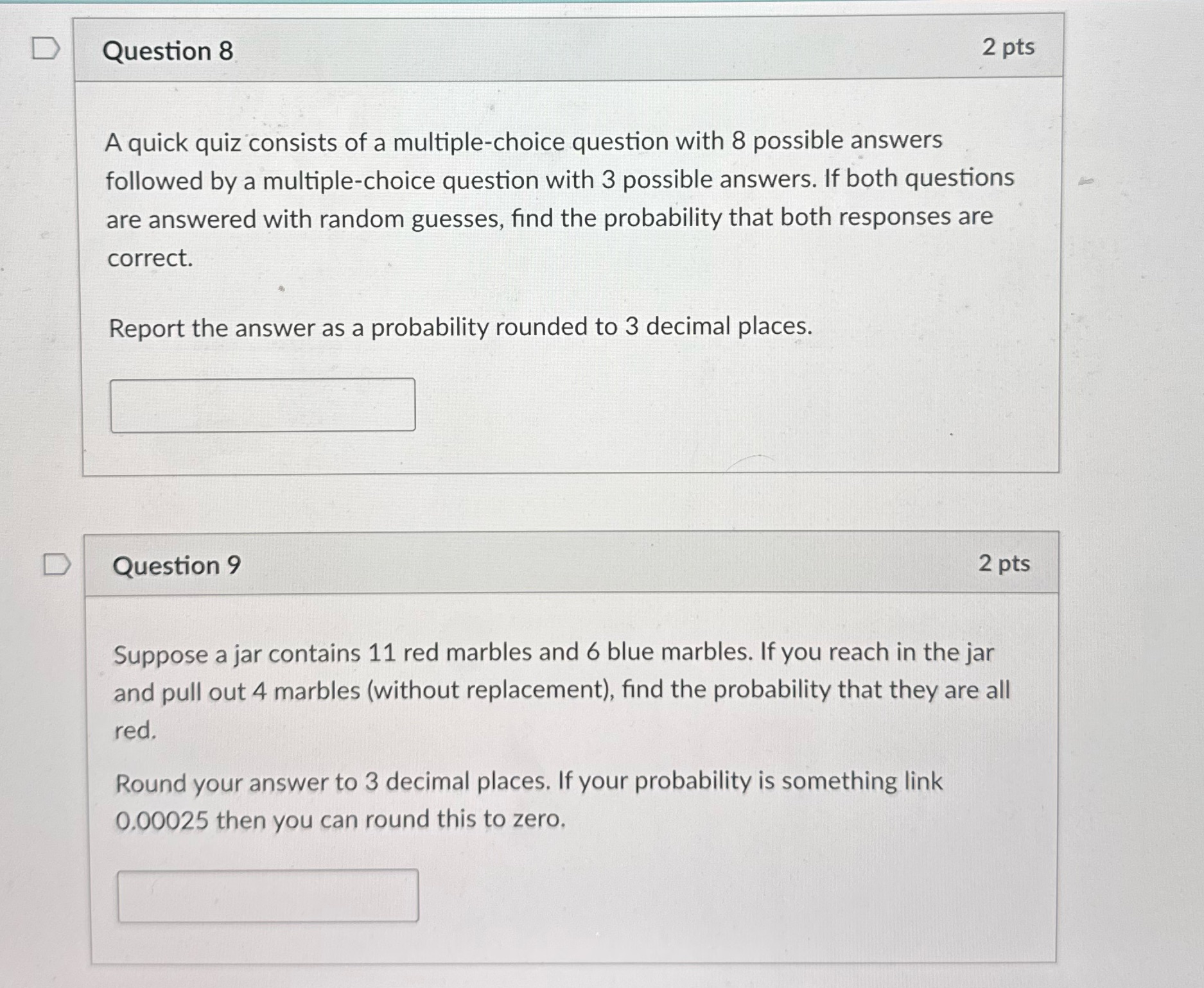 Please answer questions 8 & 9 D Question 8 2 pts