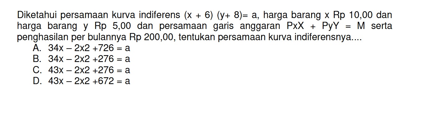 Hasil Diketahui persamaan kurva indiferent (x +