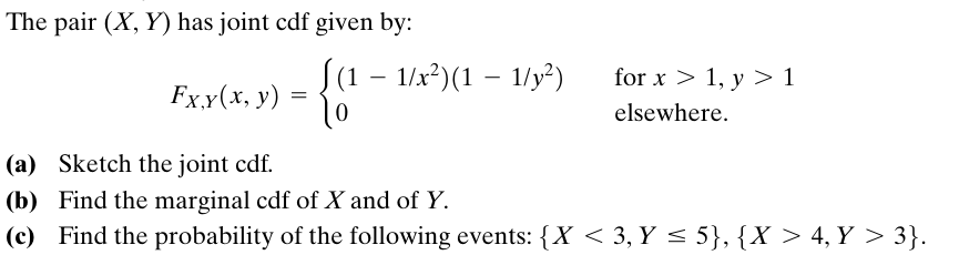 The pair (X, Y) has joint cdf given by: (1 -