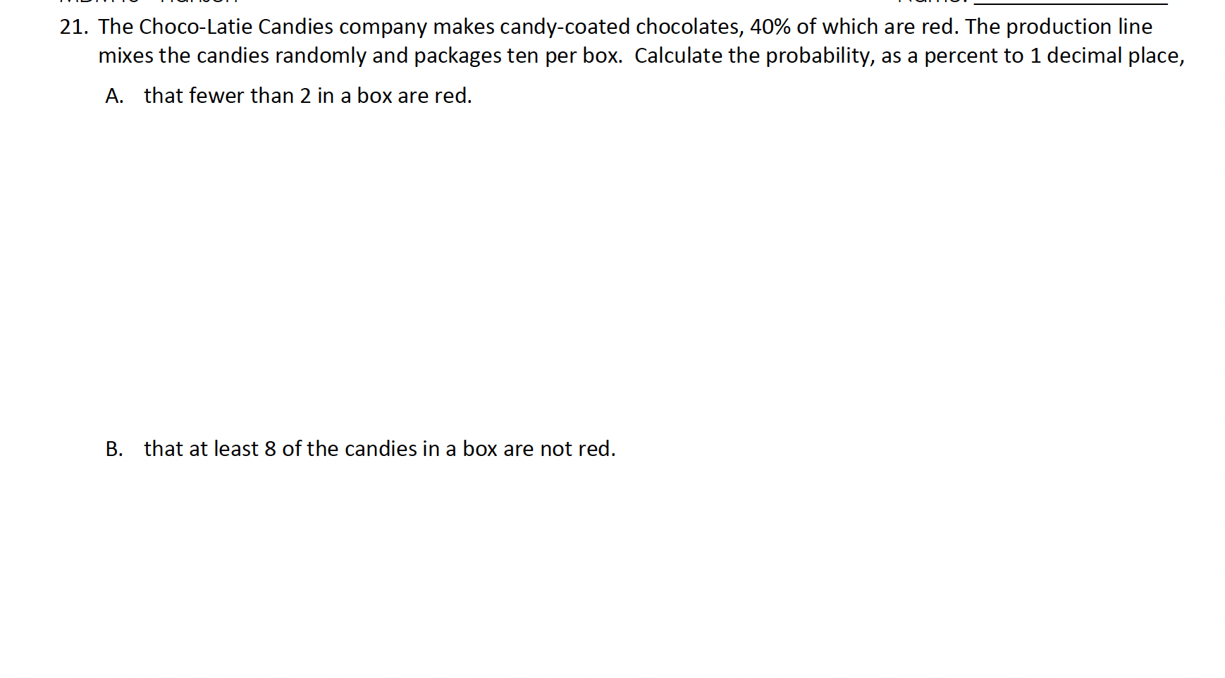 21. The Choco-Latie Candies company makes