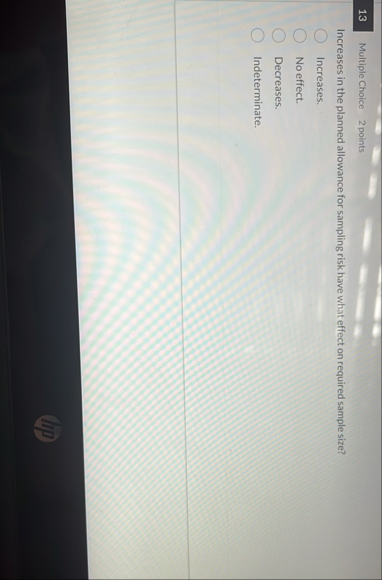 1 3 Multiple Choice 2 points Increases in the