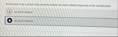 Employees may submit only ( a ) work - related, (