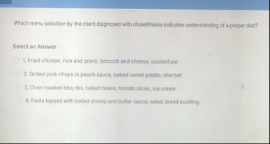 Which menu selection by the client diagnosed with