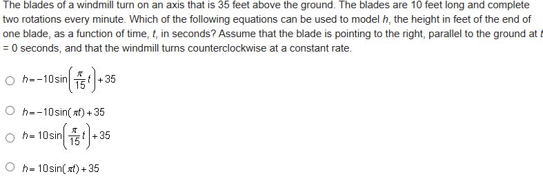 The blades of a windmill turn on an axis that is