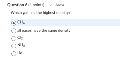 solve Question 6 (4 points) Saved Which gas has