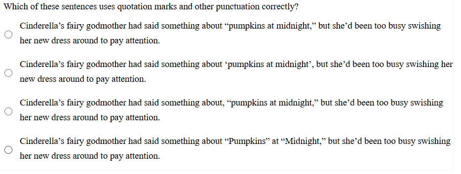 Which of these sentences uses quotation marks and