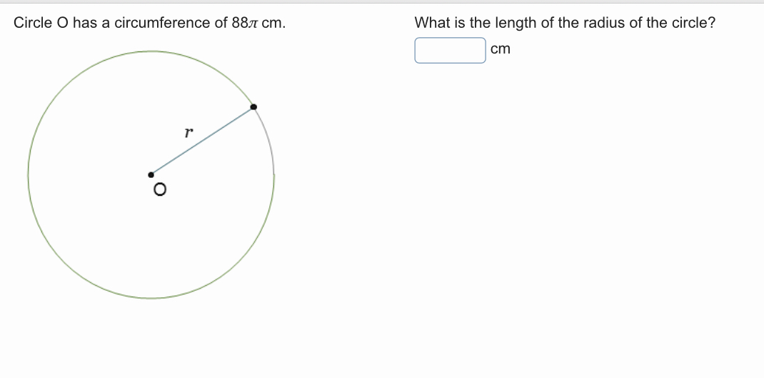Circle O has a circumference of 88 cm. What is