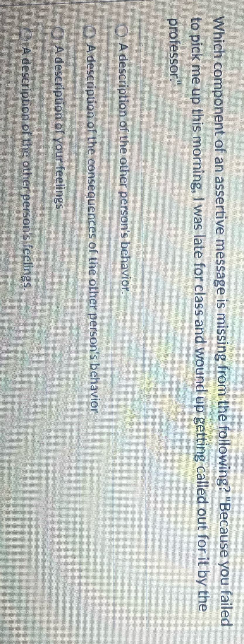 X Which component of an assertive message is