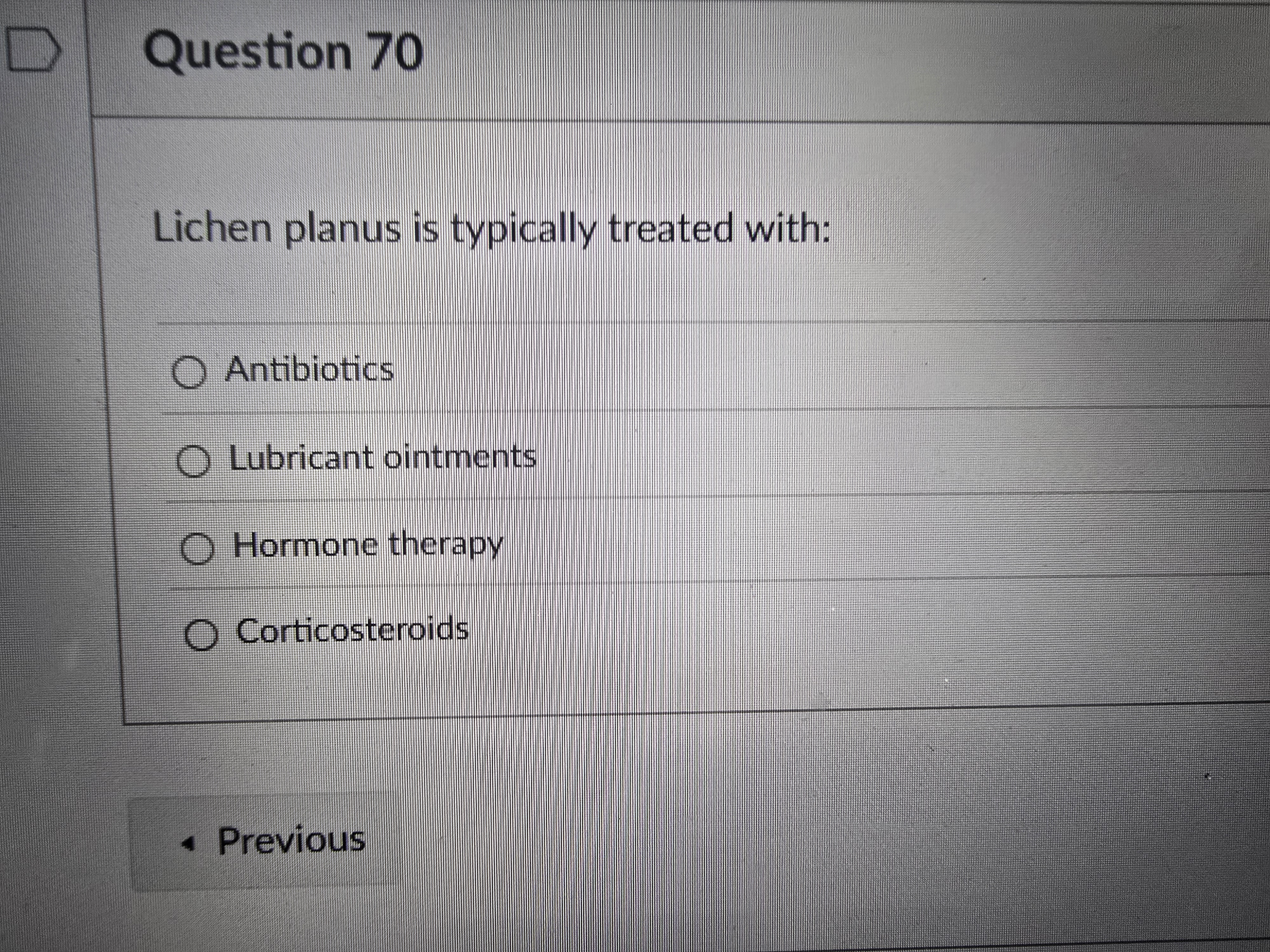 the question Question 70 Lichen planus is