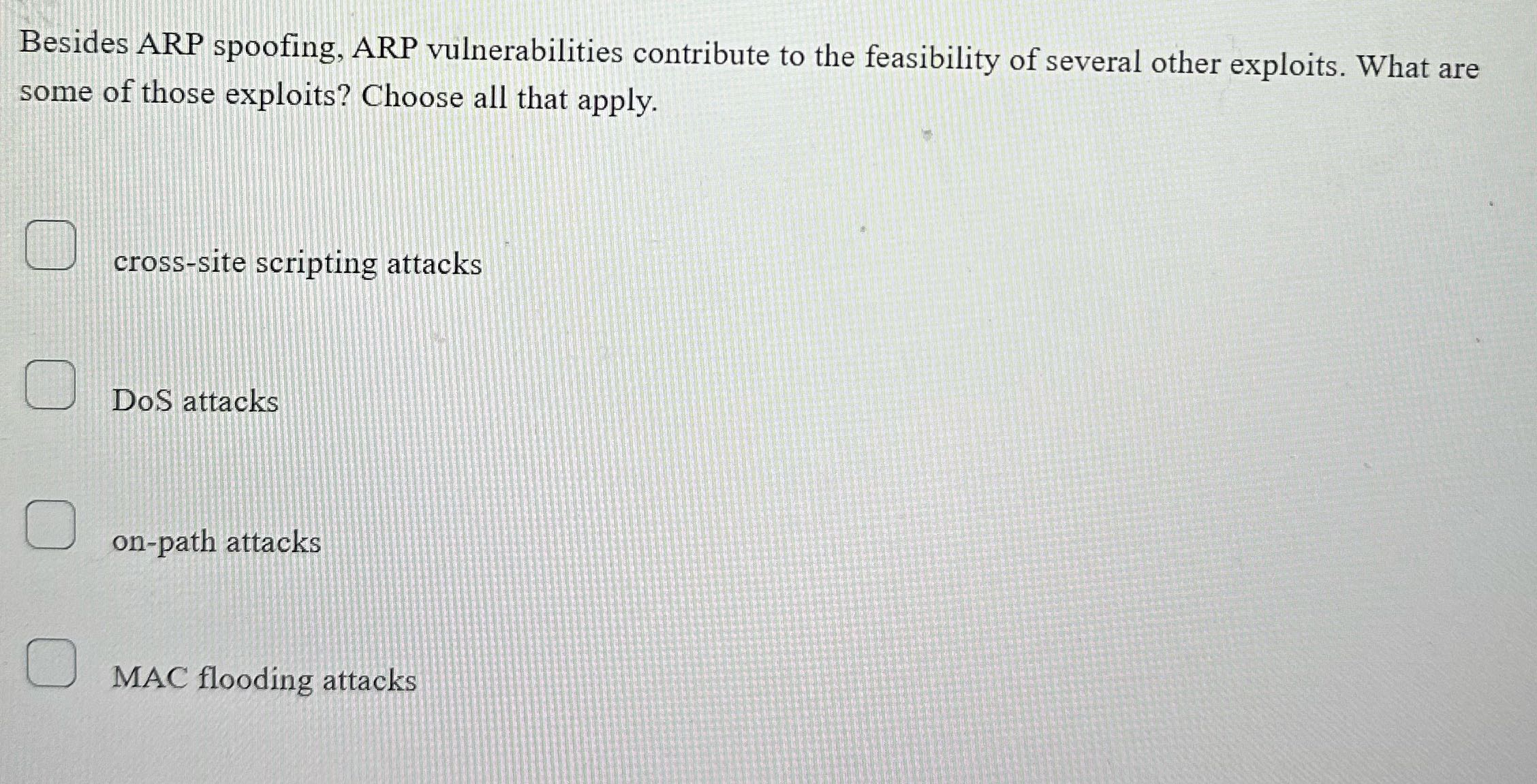 Solve Besides ARP spoofing, ARP vulnerabilities