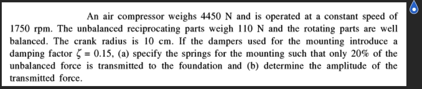 An air compressor weighs 4 4 5 0 N and is