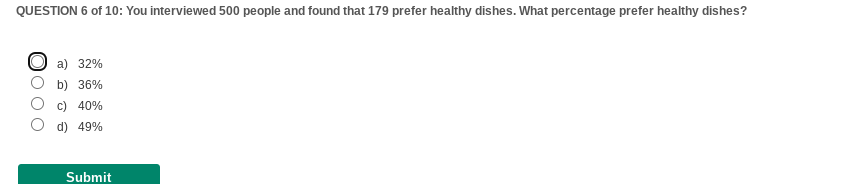 QUESTION 6 of 10: You interviewed 500 people and