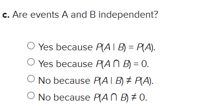 solve c. Are events A and B independent? O Yes