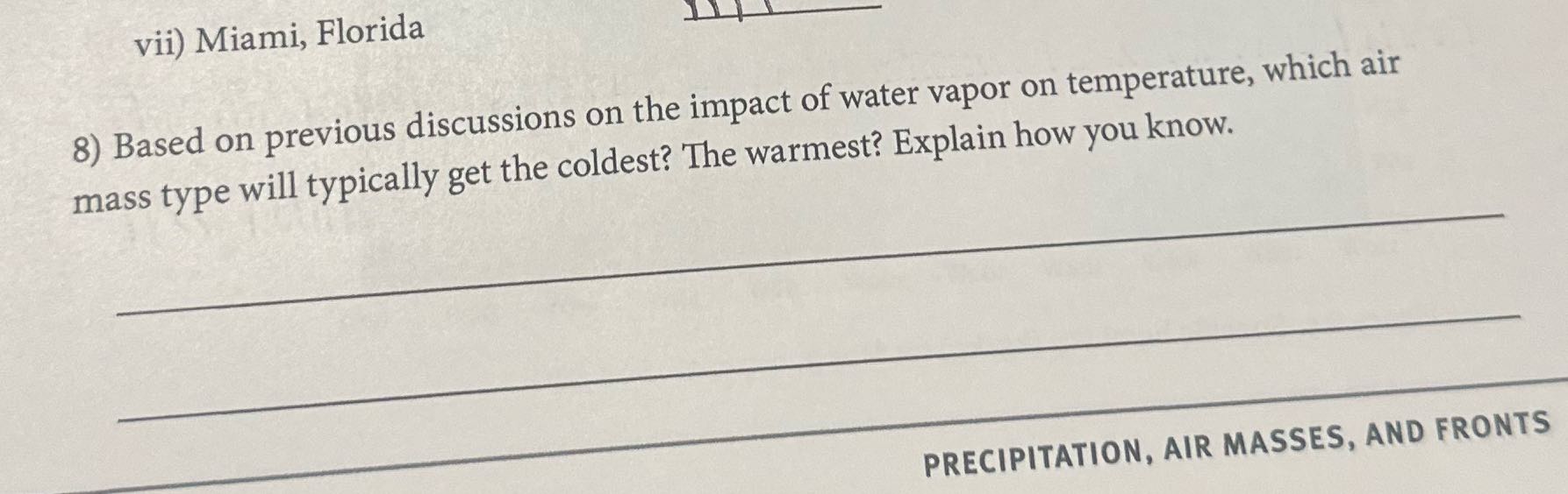 Simple answer? vii) Miami, Florida 8) Based on