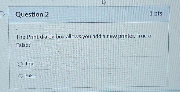 a Question 2 1 pts The Print dialog box allows