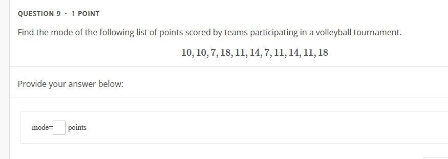solve QUESTION 9 - 1 POINT Find the mode of the