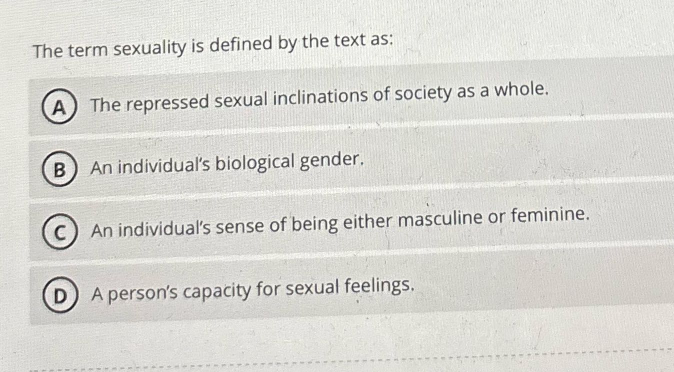 can i have the answer please? The term sexuality