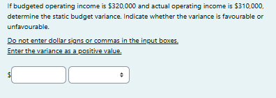 solve If budgeted operating income is $320,000