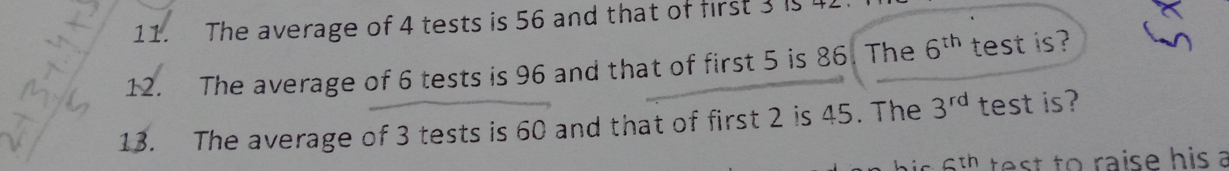 Solve it 11. The average of 4 tests is 56 and