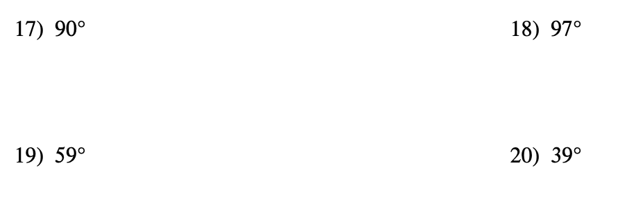 State whether each angle measure is : Acute,