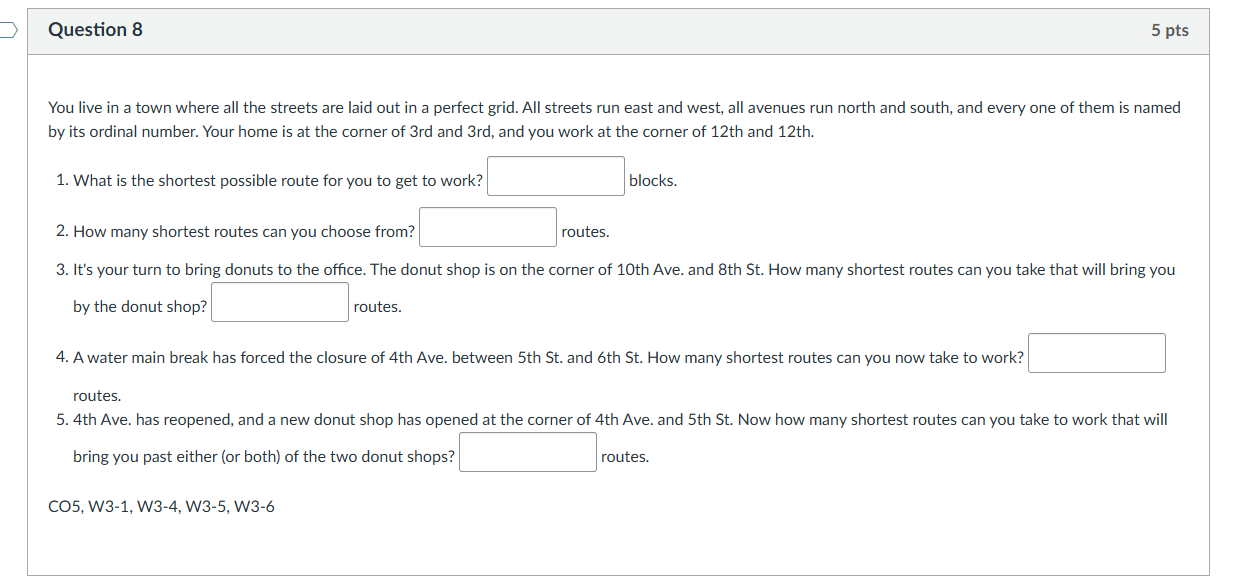 Math Question 8 5 pts You live in a town where