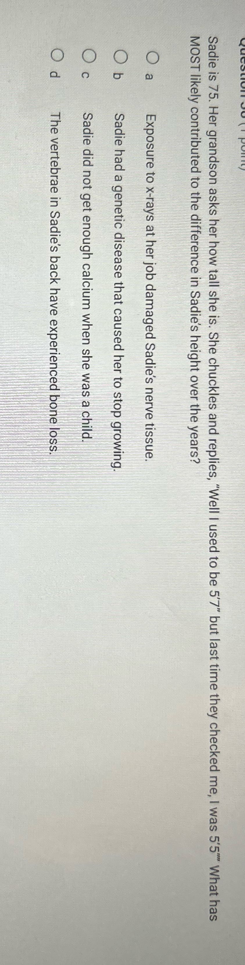 I need the answer Sadie is 75. Her grandson asks