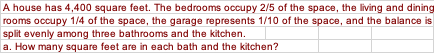 A house has 4,400 square feet. The bedrooms