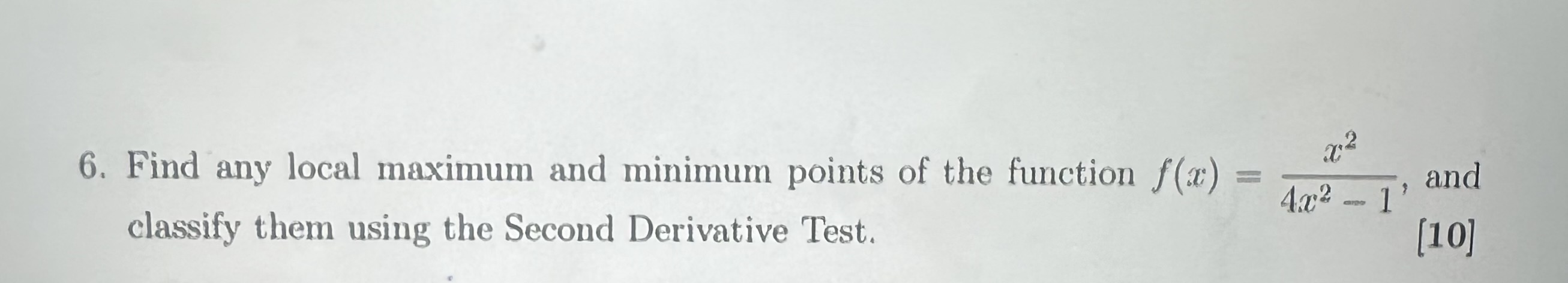 Solve this problem 6. Find any local maximum and