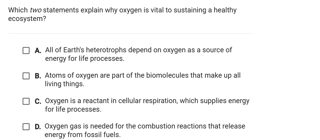 please Which two statements explain why oxygen is