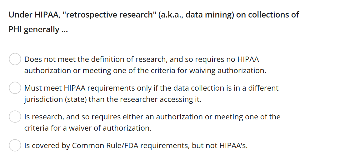 d Under HIPAA, "retrospective research" (a.k.a.,