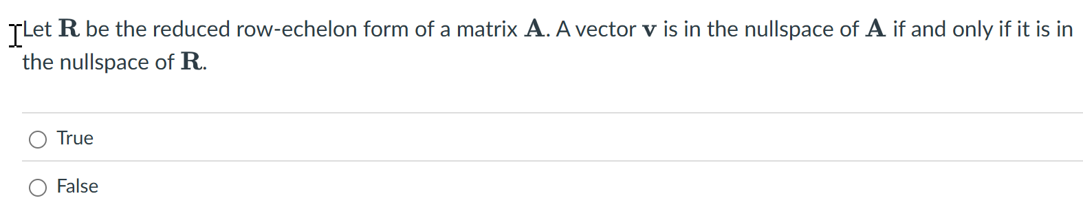 solve it let R be the reduced row-echelon form of