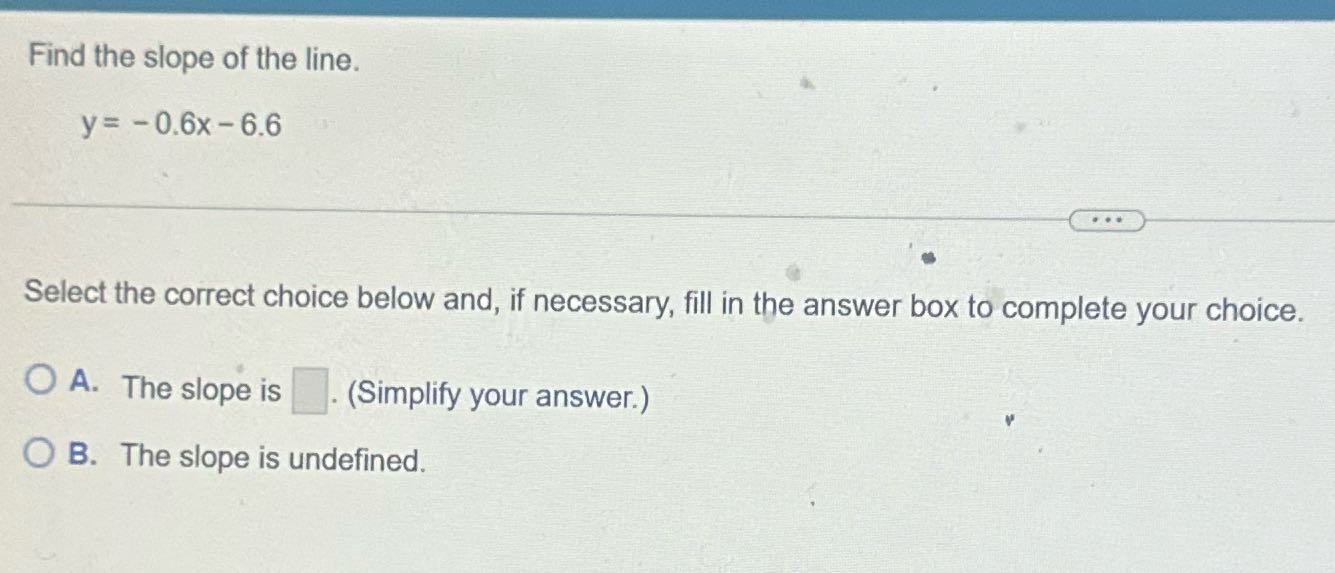 the question Find the slope of the line. y =