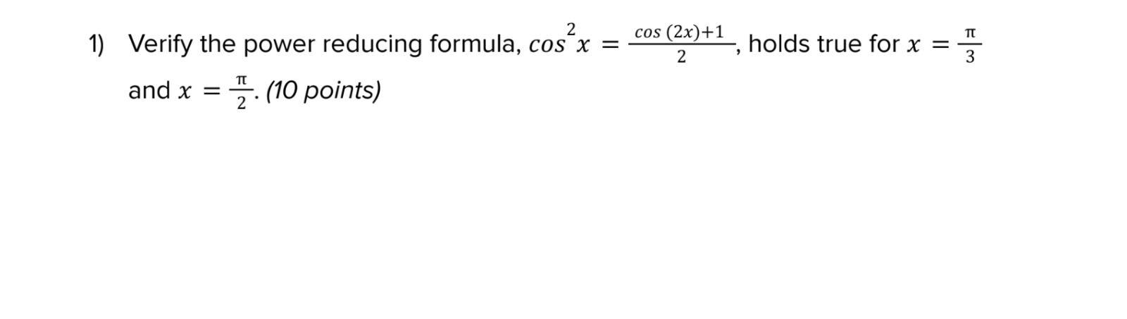 solve with explanation cos (2x)+1 2 1) Verify the