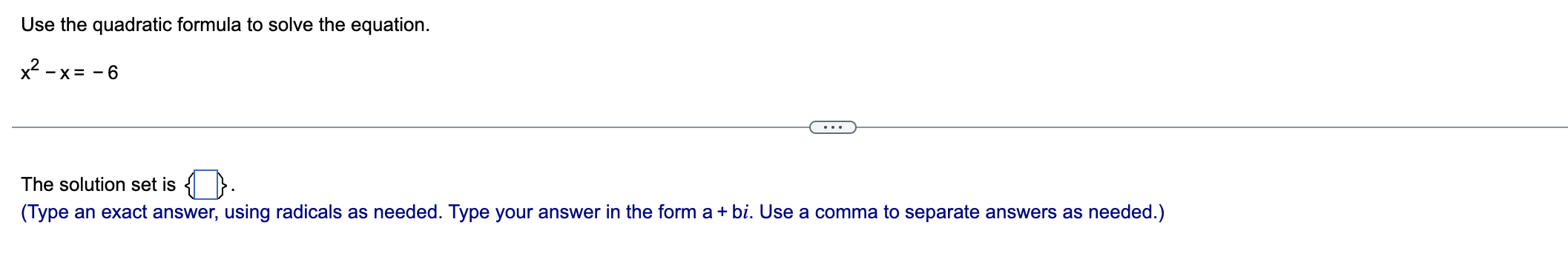 math Use the quadratic formula to solve the