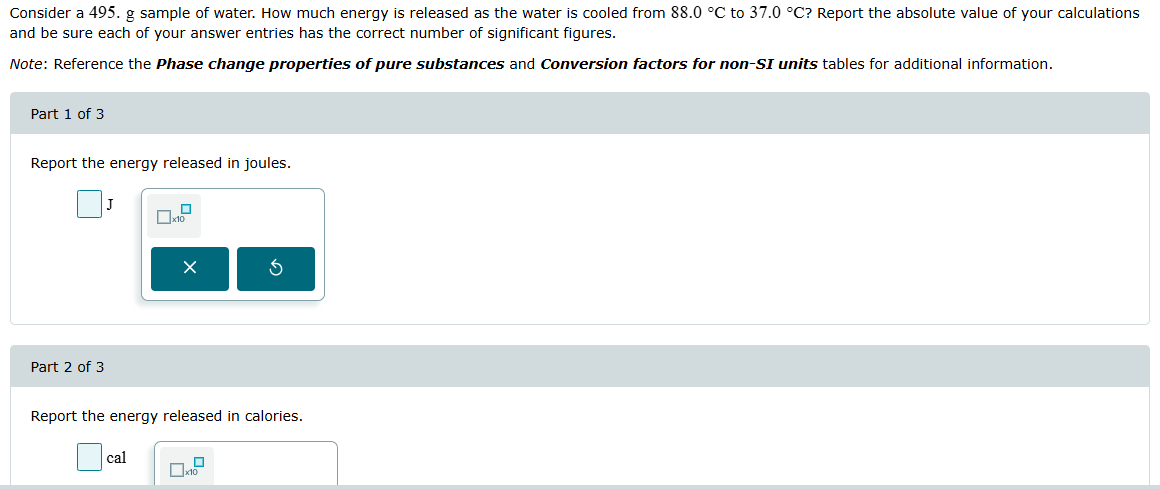 Consider a 495. sample of water. How much energy