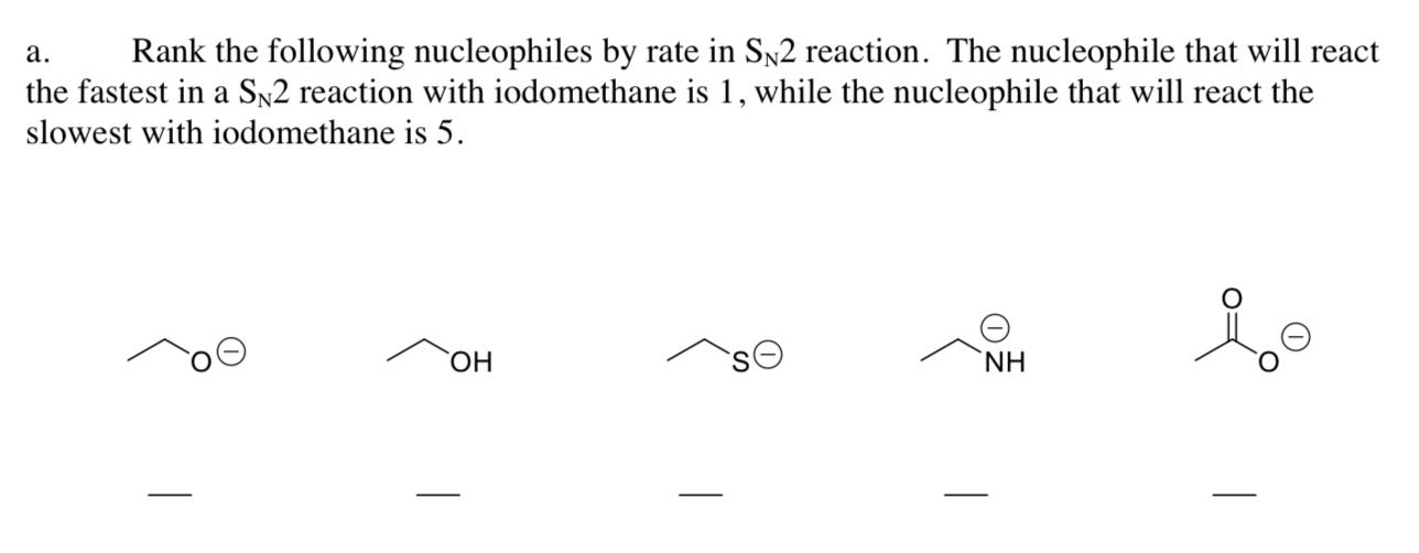 Solve. a. Rank the following nucleophiles by rate