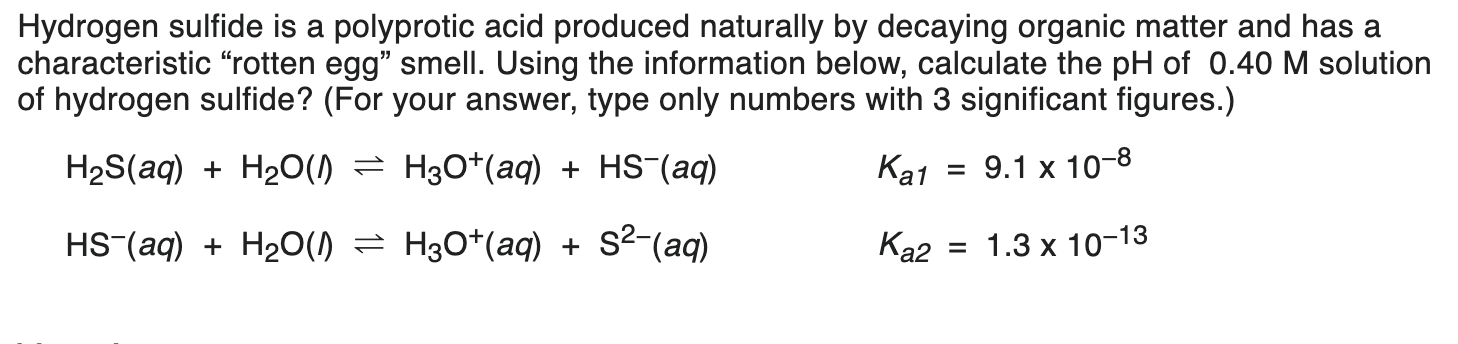 solve Hydrogen sulfide is a polyprotic acid