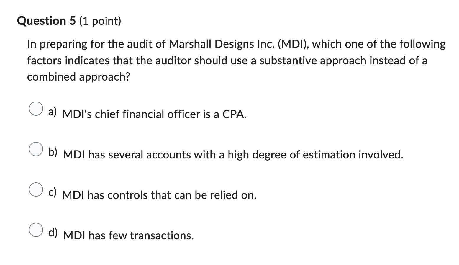 What is the answer Question 5 (1 point) In