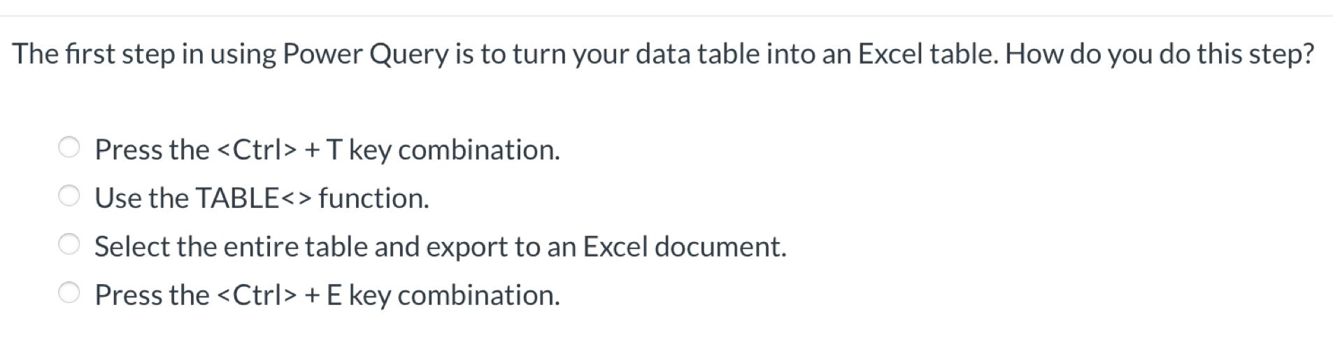 What is the correct answer? The first step in