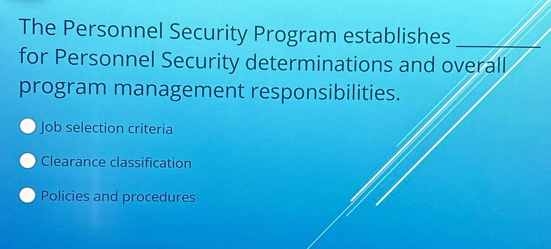 What's the answer The Personnel Security Program