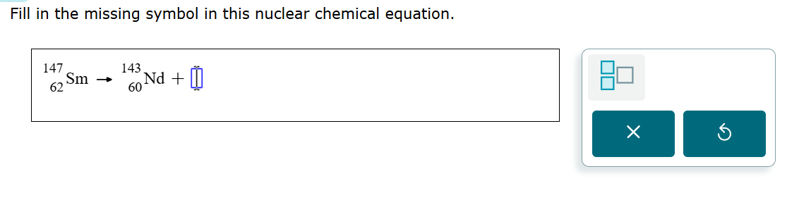 solve Fill in the missing symbol in this nuclear