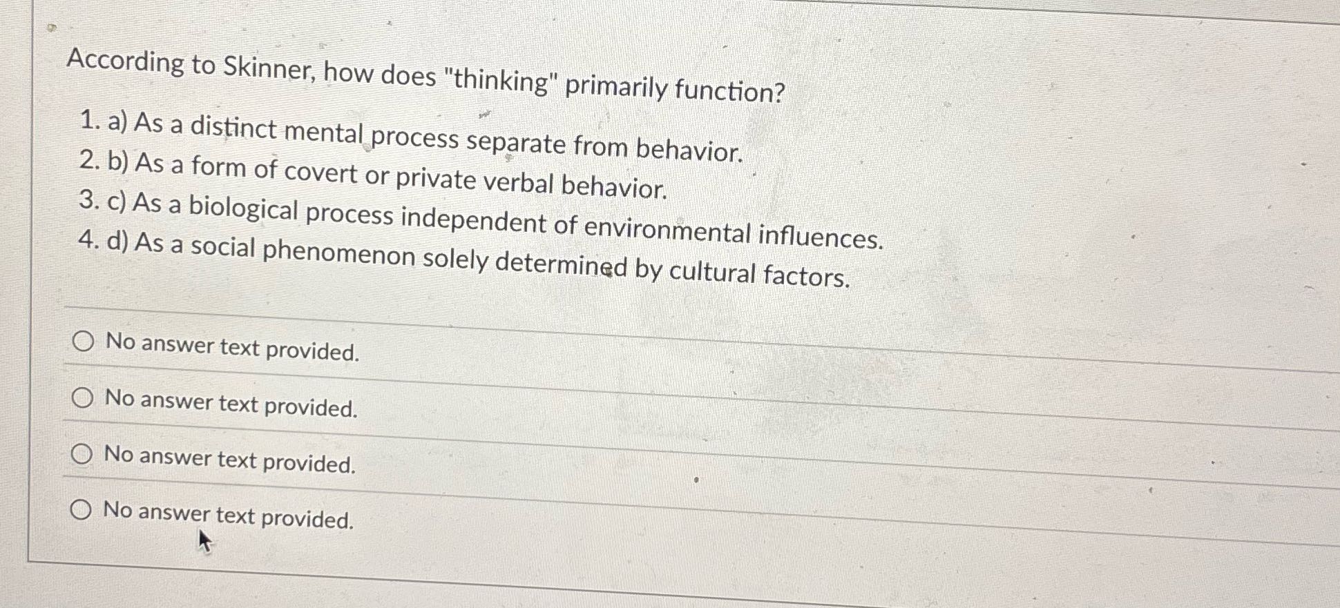 What's the answer? According to Skinner, how does