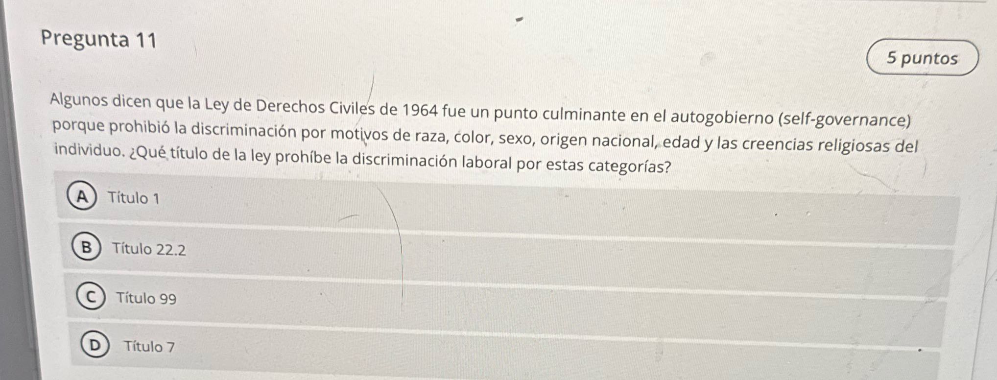 Z Pregunta 11 5 puntos Algunos dicen que la Ley
