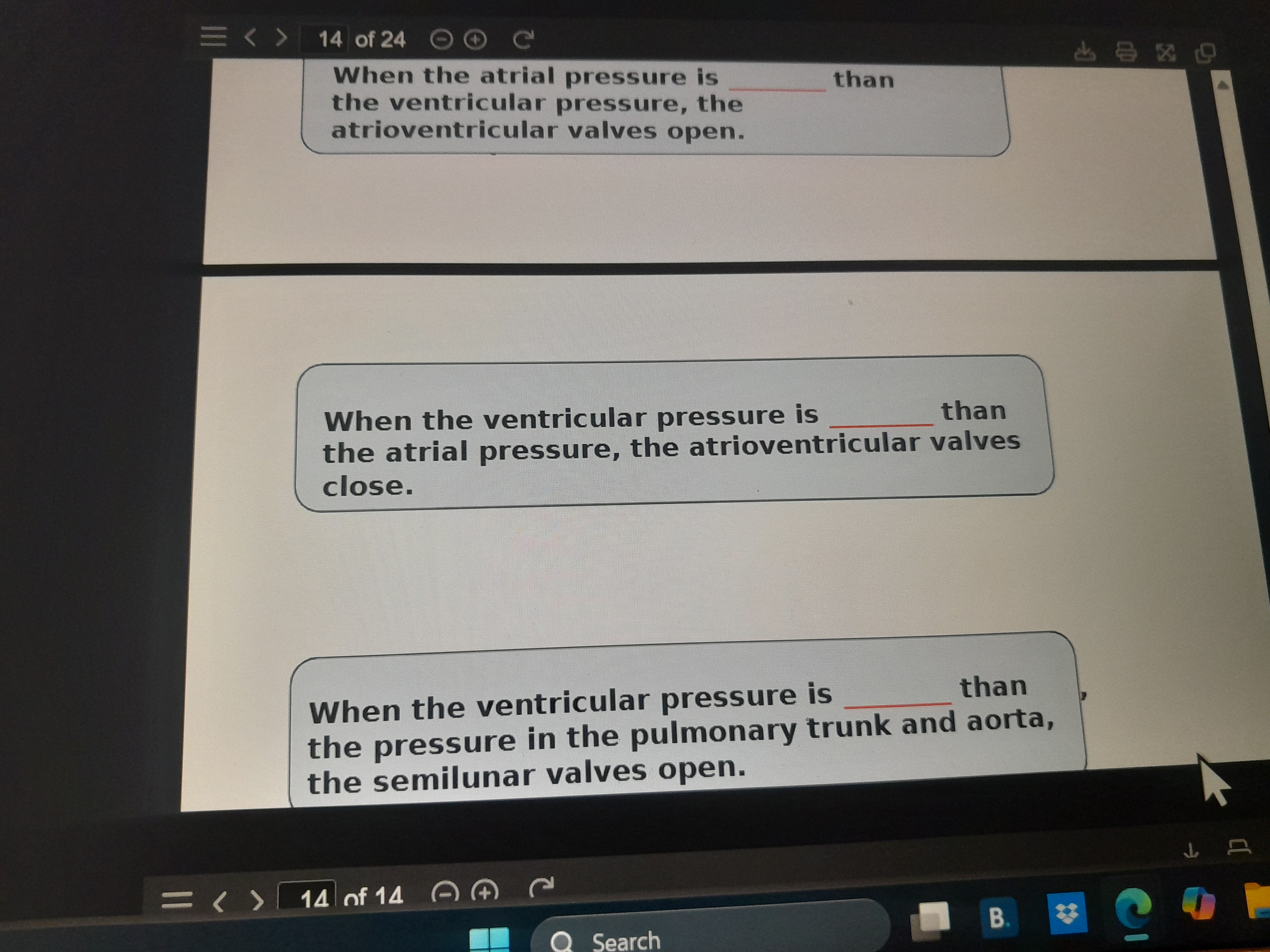 A = 14 of 24 - When the atrial pressure is than