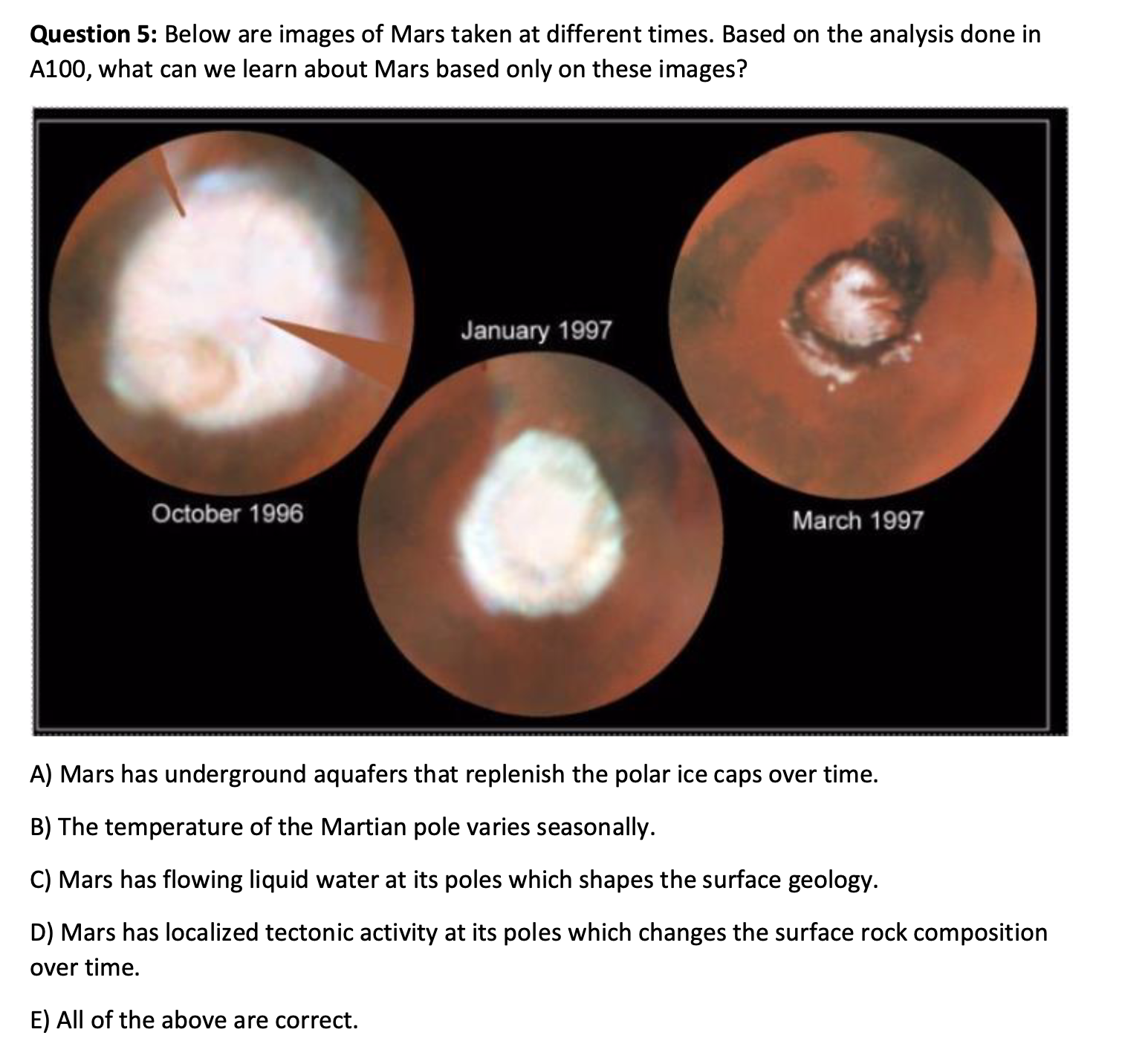 the question Question 5: Below are images of Mars