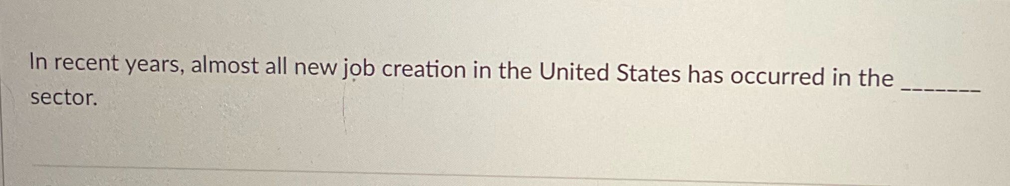 Find an answer In recent years, almost all new