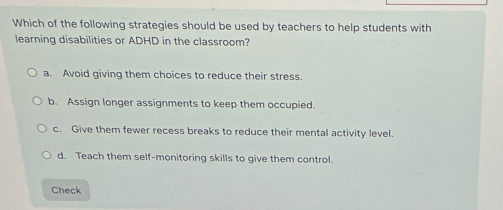 Which of the following strategies should be used